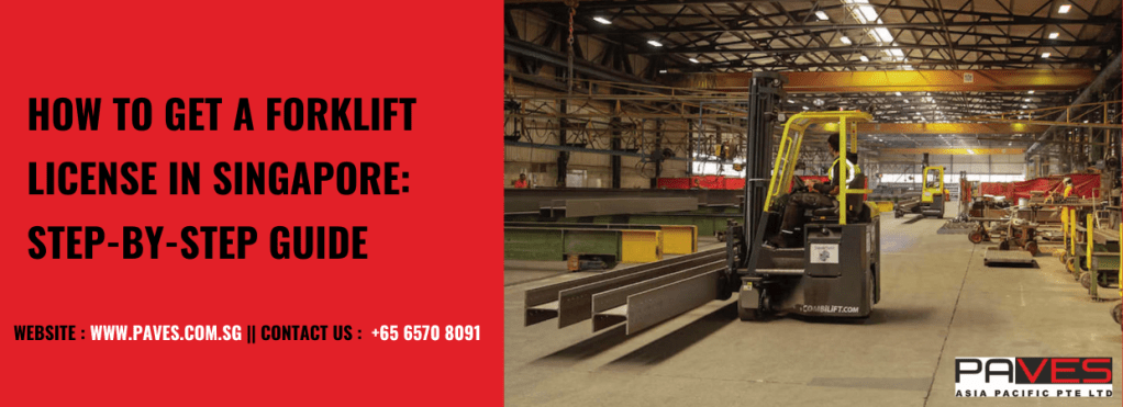 How to Get a Forklift License in Singapore: Step-by-Step Guide