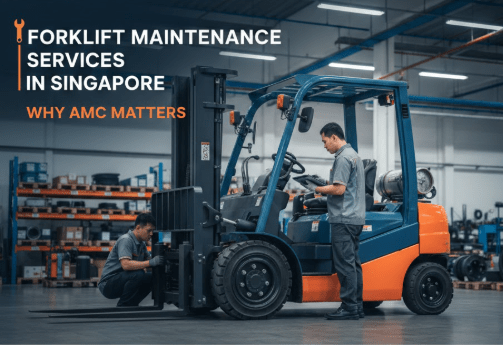 Forklift Maintenance Services in Singapore: Why AMC Matters