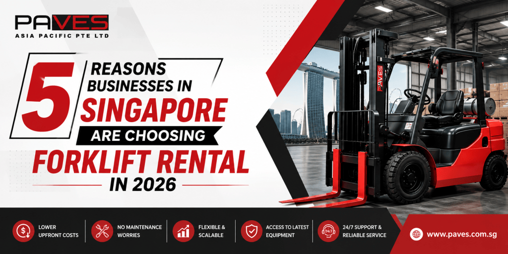 5 Reasons Businesses in Singapore Are Choosing Forklift Rental in 2026